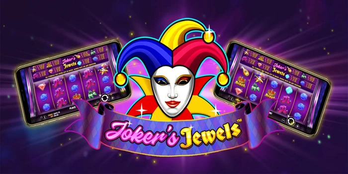 Mengurai Pola Tersembunyi Bermain di Slot Joker’s Jewels