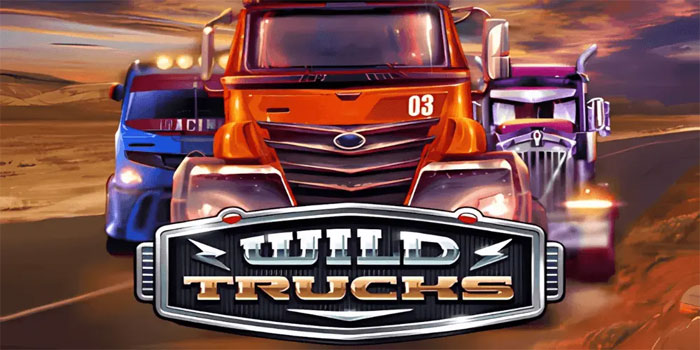 Cara Menang Slot Wild Trucks Dengan Modal Terbatas