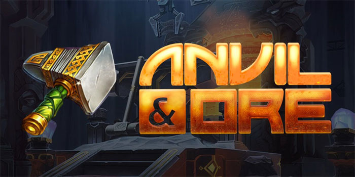 Slot Anvil & Ore Seru Dengan Tema Petualangan yang Harus Anda Coba